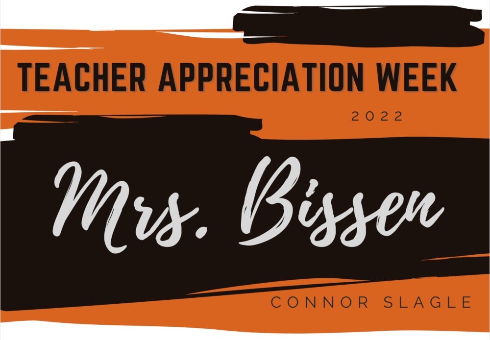 Teacher Appreciation Week 2022 Mrs. Bissen Adams Elementary