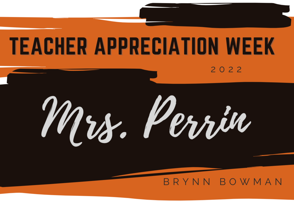 Teacher Appreciation Week 2022 Mrs. Perrin Carroll Middle School